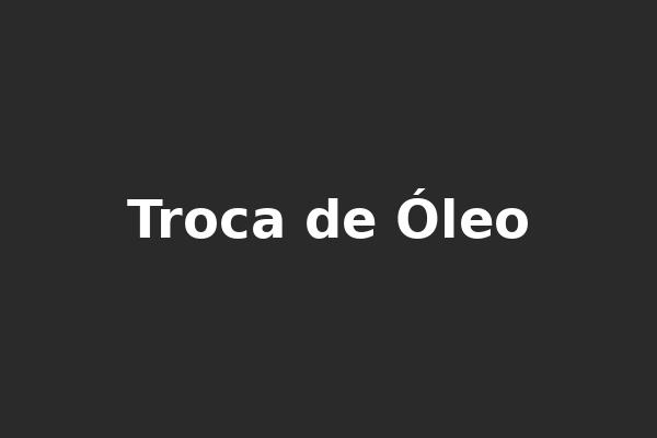 Troca de Óleo